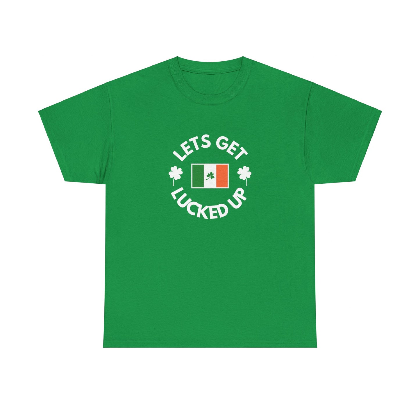 Lets Get Lucked Up - Unisex Heavy Cotton Tee