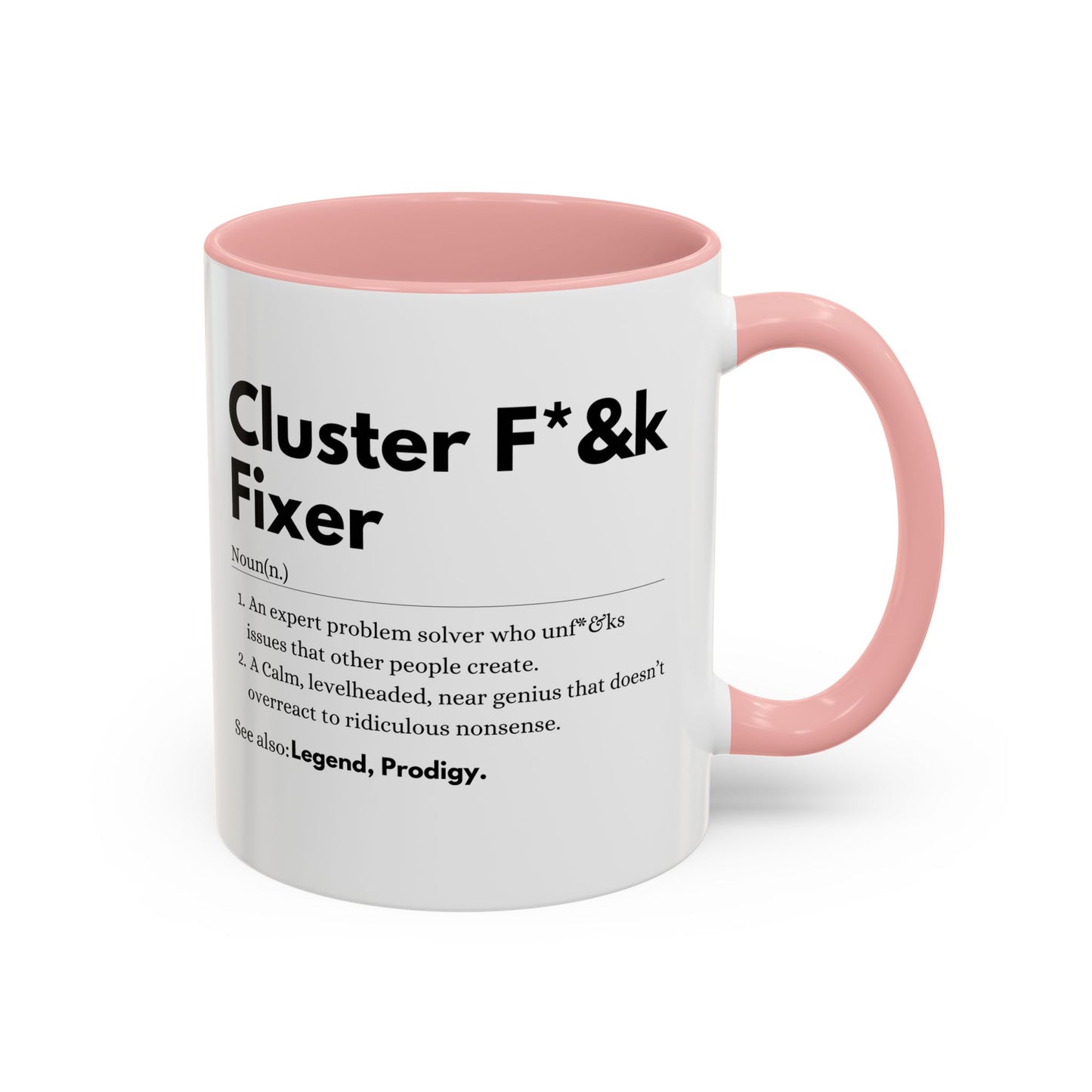 Cluster F*&k Fixer - Accent Coffee Mug (11, 15oz)