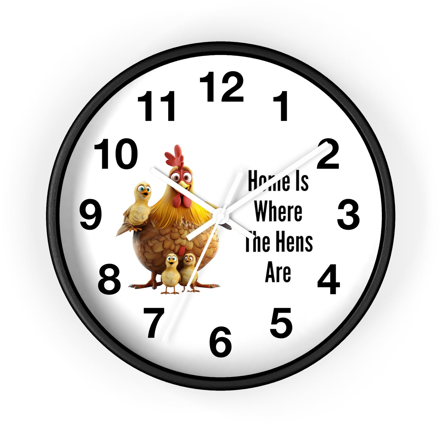 Home Is Where The Hens Are Wall Clock