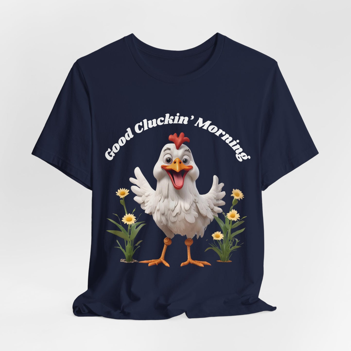 GOOD CLUCKIN' MORNING - Unisex Jersey Short Sleeve Tee