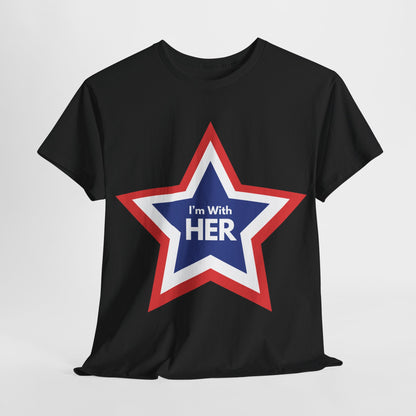 I'm With HER - 100% US Cotton Tee - Bulk ordering available