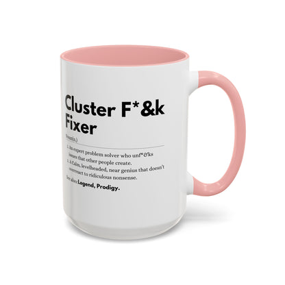 Cluster F*&k Fixer - Accent Coffee Mug (11, 15oz)