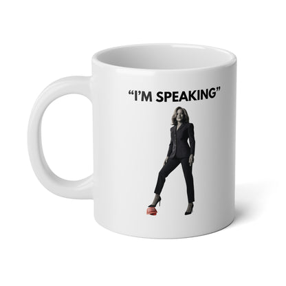 "I'M SPEAKING" - Jumbo Mug, 20oz