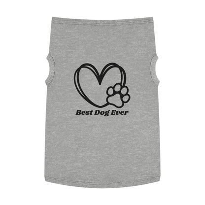 BEST DOG EVER - Pet Tank Top