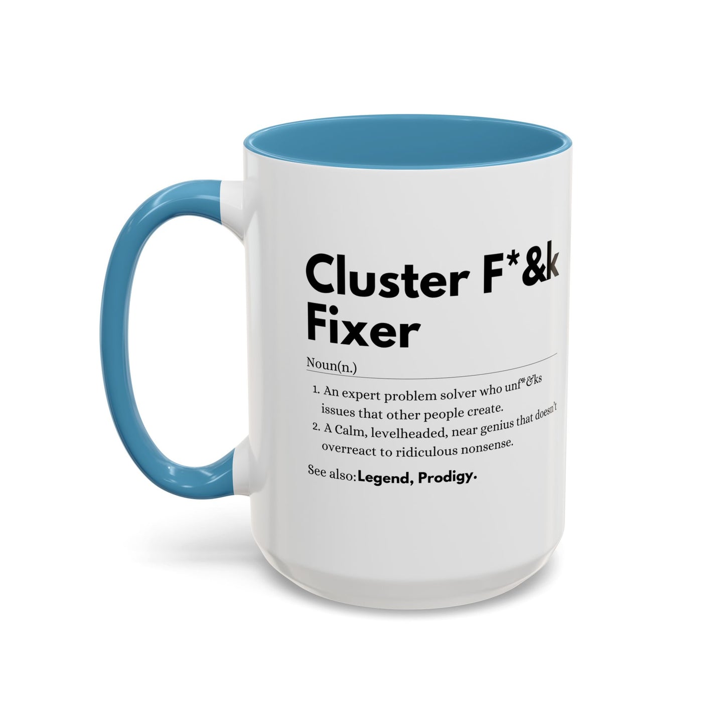 Cluster F*&k Fixer - Accent Coffee Mug (11, 15oz)