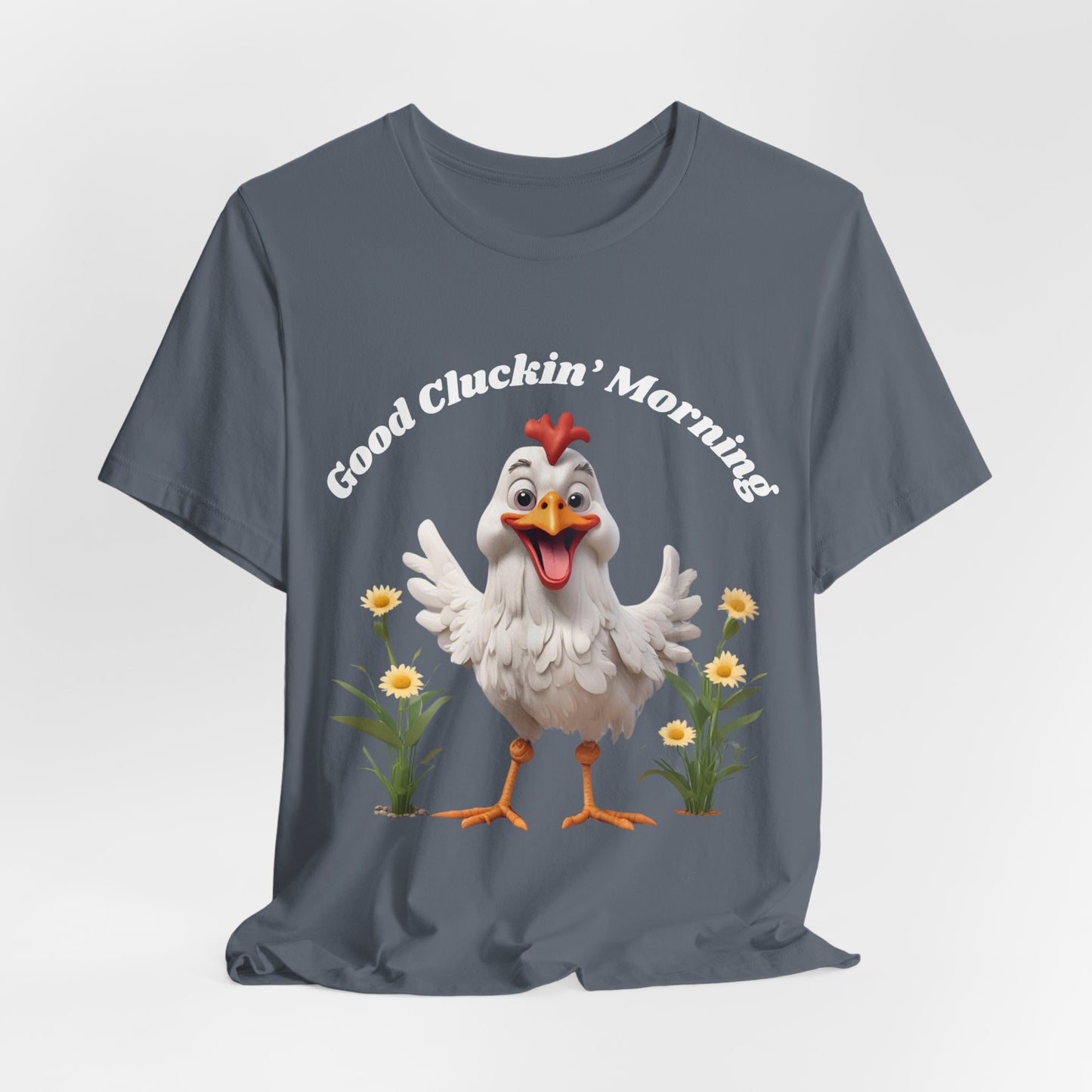 GOOD CLUCKIN' MORNING - Unisex Jersey Short Sleeve Tee