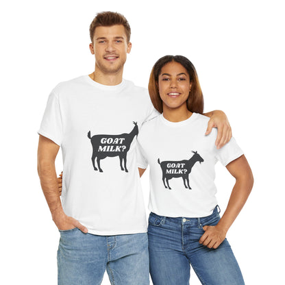 GOAT MILK? - Unisex Heavy Cotton Tee