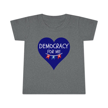 Democracy For Me - Toddler T-shirt