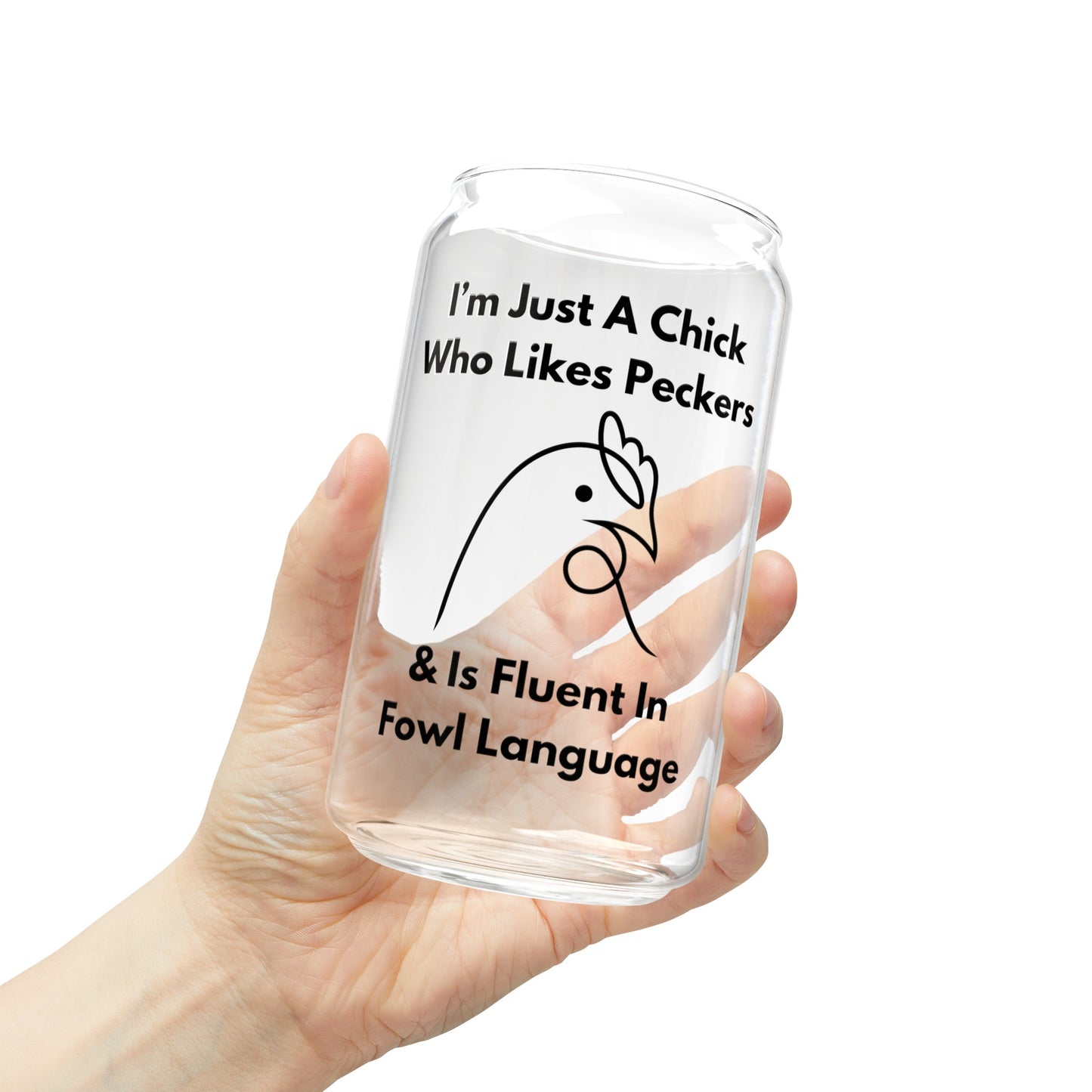 I'm Just A Chick - Sipper Glass, 16oz