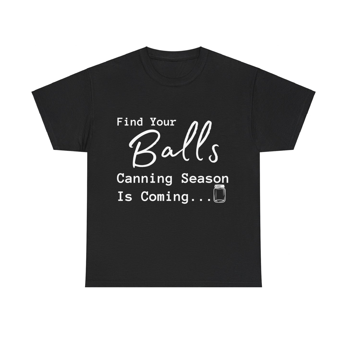 Find Your Balls - Heavy Cotton Tee