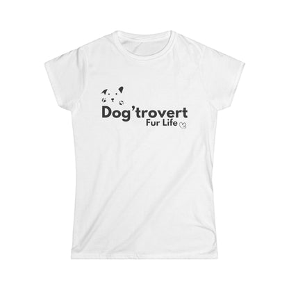 Dog'trovert Fur Life - Women's Softstyle Tee