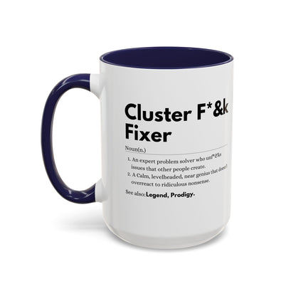 Cluster F*&k Fixer - Accent Coffee Mug (11, 15oz)