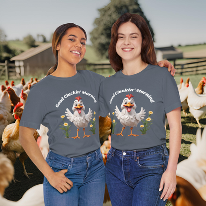 GOOD CLUCKIN' MORNING - Unisex Jersey Short Sleeve Tee