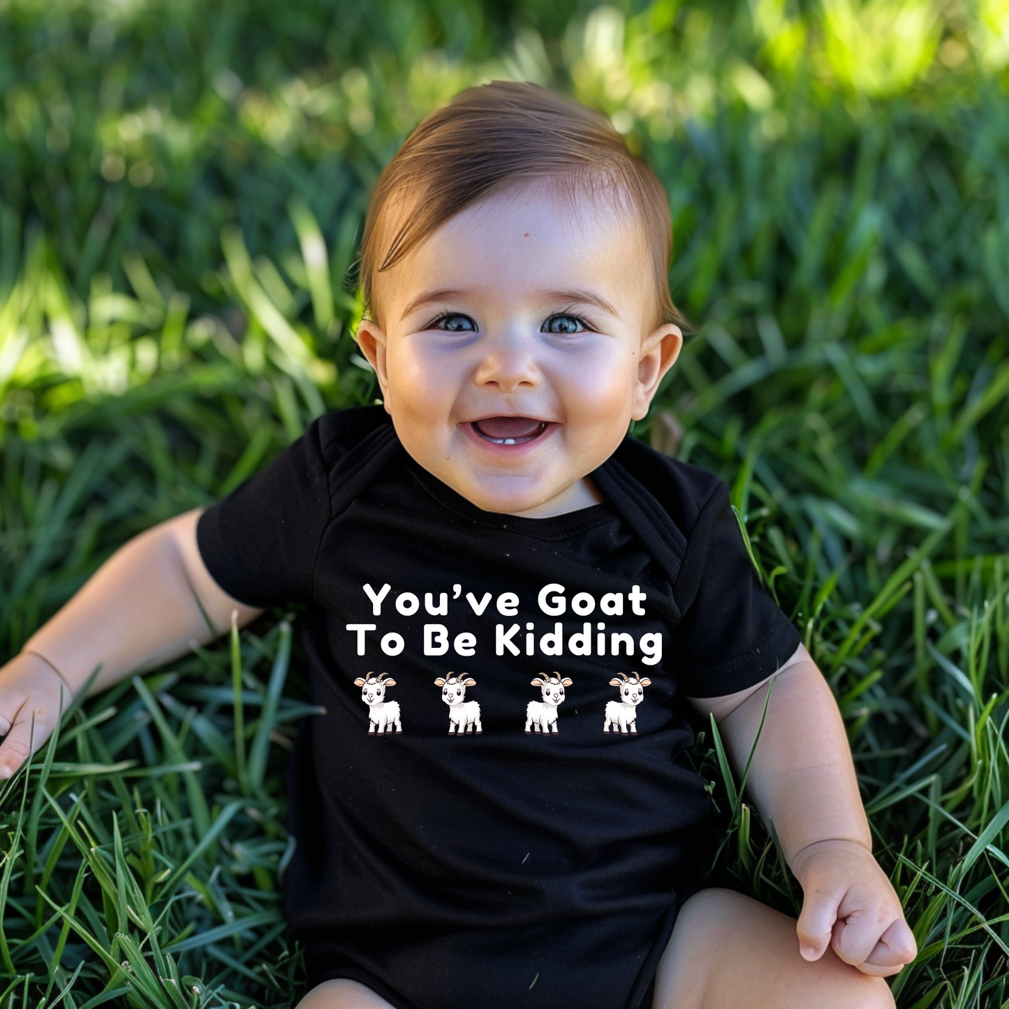 "You've Goat To Be Kidding" - Classic Baby Short Sleeve Bodysuit