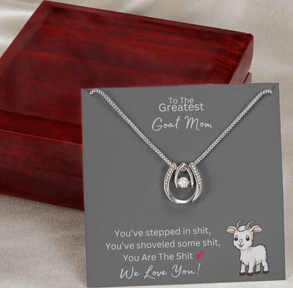 You Are The Sh*t - Greatest Goat Mom - Lucky In Love Necklace