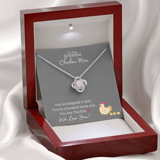 You Are The Sh*t - Greatest Chicken Mom - Love Knot Necklace