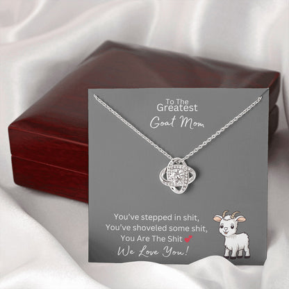 You Are The Sh*t - Greatest Goat Mom - Love Knot Necklace