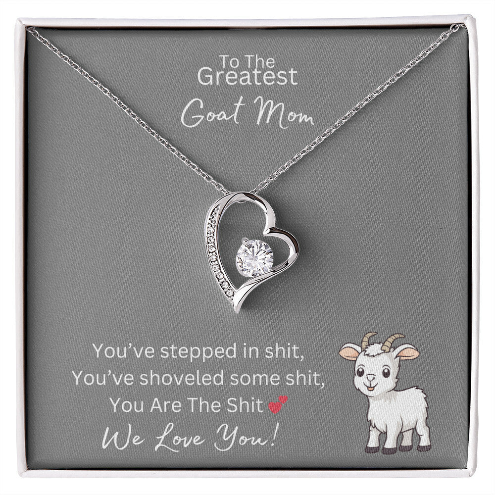 You Are The Sh*t - Greatest Goat Mom - Forever Love Necklace